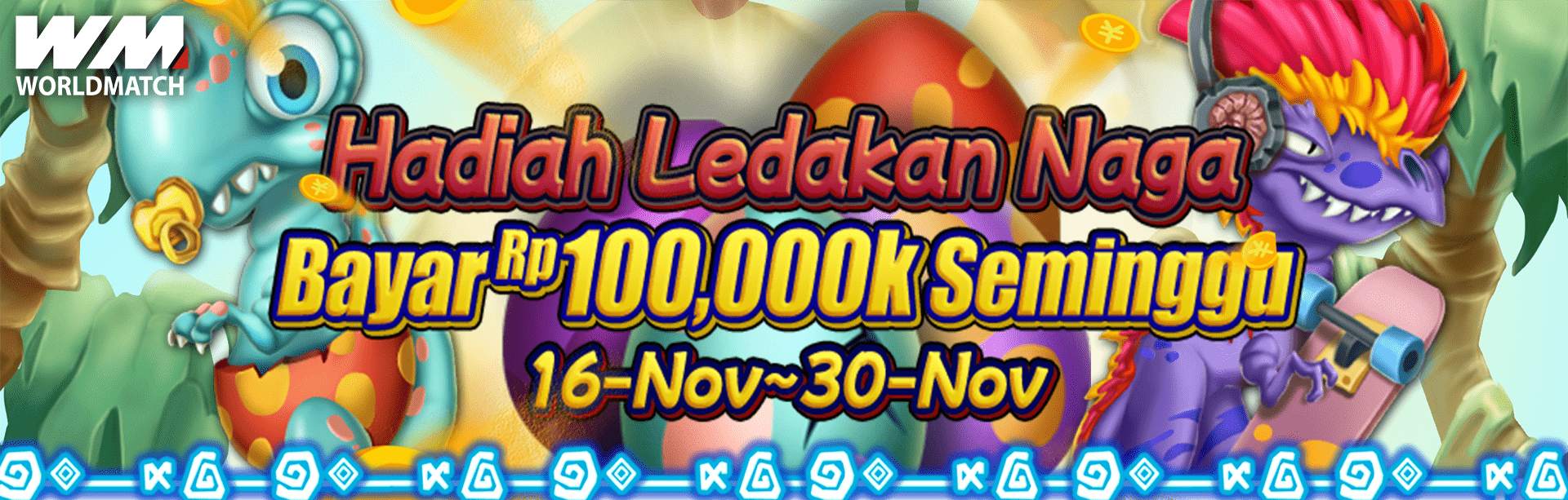 WORLDMATCH LEDAKAN NAGA